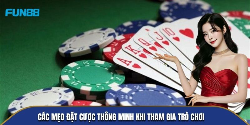 Các mẹo đặt cược thông minh khi tham gia trò chơi