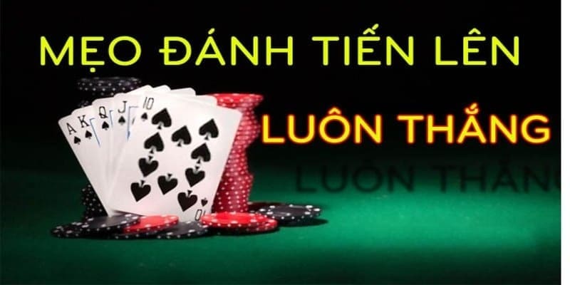 Bật mí mẹo chơi tiến lên cực hiệu quả cho thành viên nhà cái