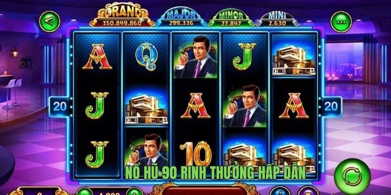 Nổ hũ 90 nổi bật với các tựa game slot có tỷ lệ RTP cao